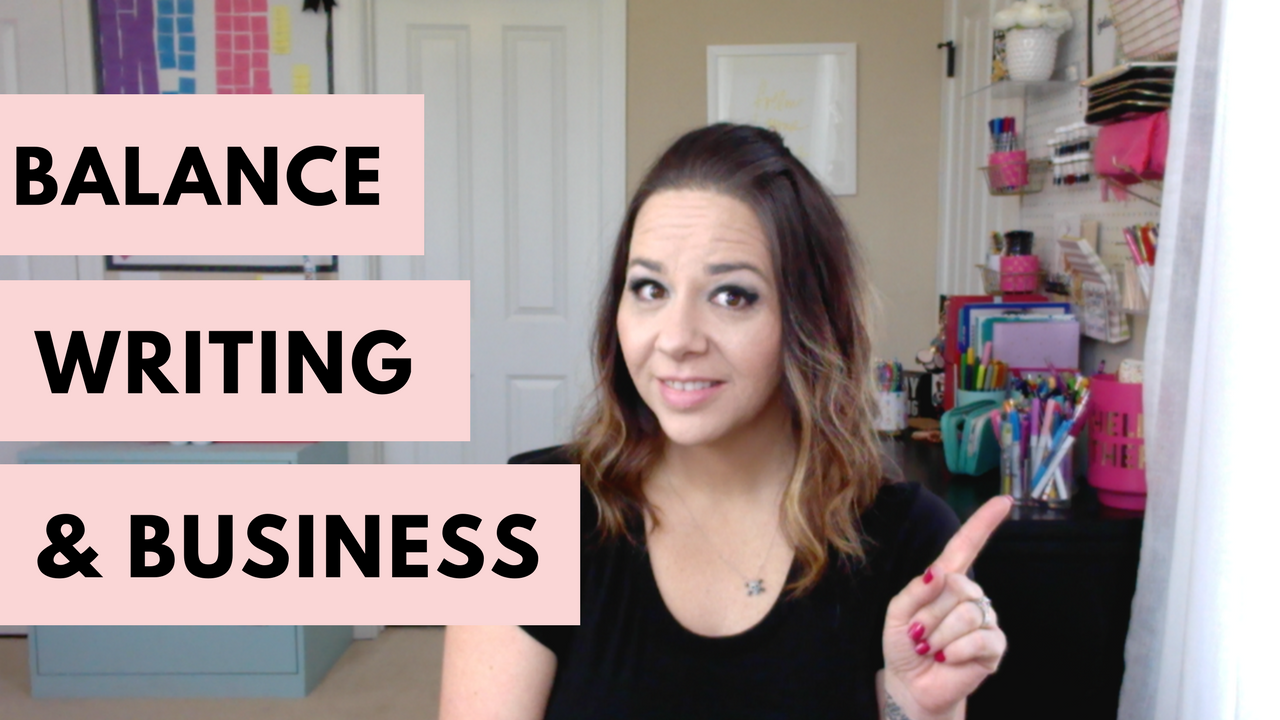 How To Balance Writing And Business