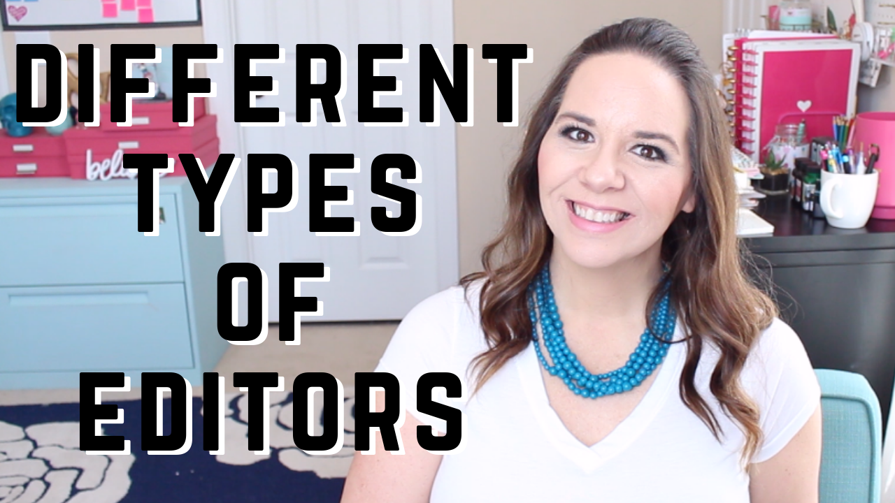 Different Types Of Editors (And What They Cost) | How To Edit Your Novel: Part Two