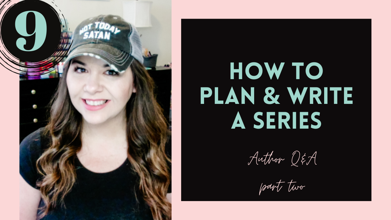 Author Q&A Part 2 \\ How to Plan & Write a Series #9