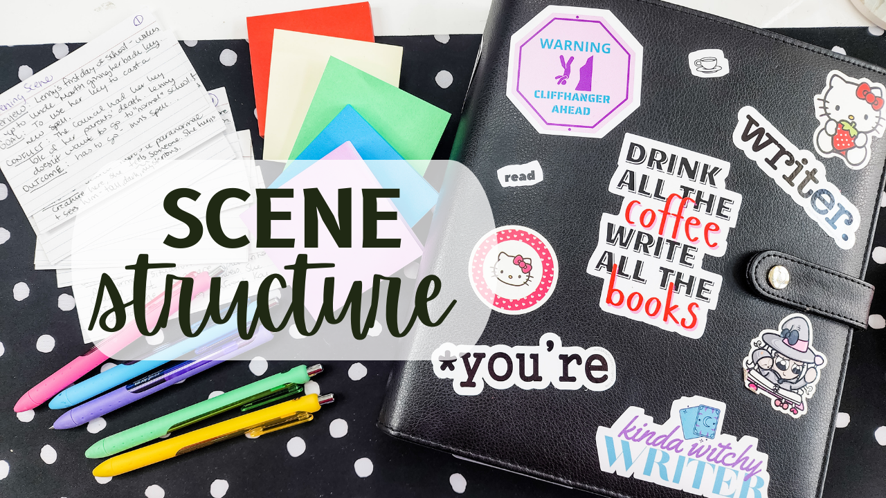 How To Structure A Scene: Writing Great Scenes #4